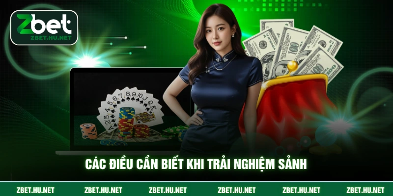 Casino Zbet Các điều cần biết khi trải nghiệm sảnh