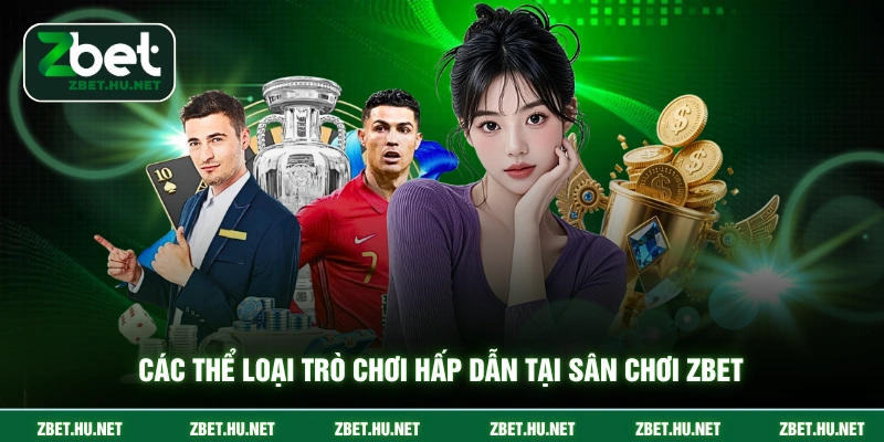 Trang chủ Các thể loại trò chơi hấp dẫn tại sân chơi ZBET