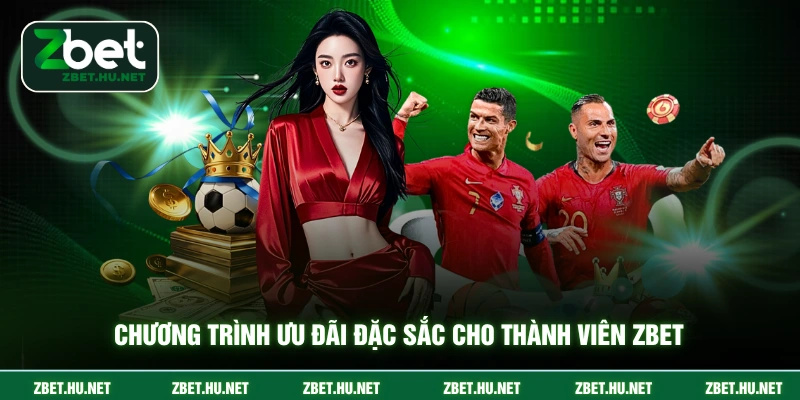 Trang chủ Chương trình ưu đãi đặc sắc cho thành viên ZBET