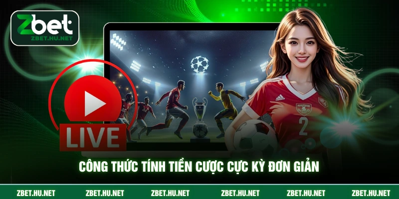 Kèo 1/4 - Cách Đọc Và Tính Tiền Chuẩn Xác Nhất Theo ZBET Công thức tính tiền cược cực kỳ đơn giản