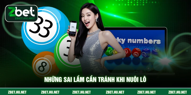 Cách Nuôi Lô Khung 5 Ngày - Chiến Thuật Hiệu Quả Tại ZBET Những sai lầm cần tránh khi nuôi lô
