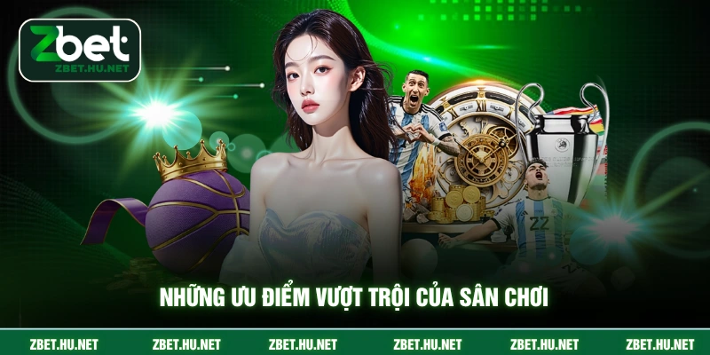 Trang chủ Những ưu điểm vượt trội của sân chơi