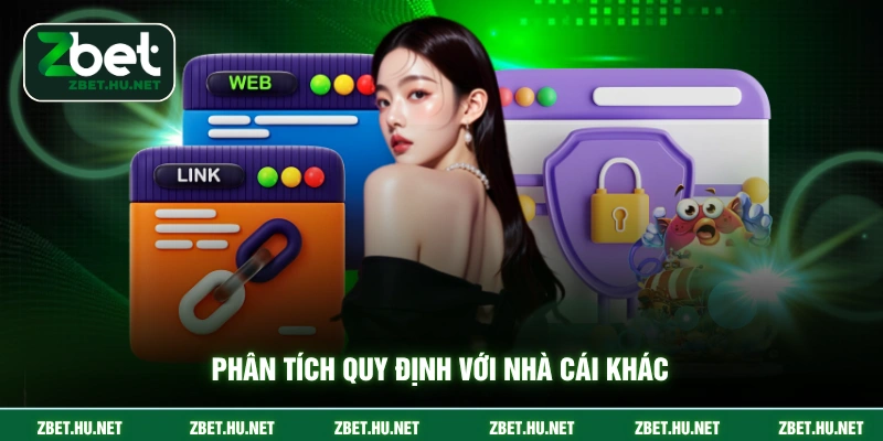 Điều Khoản Điều Kiện ZBET Phân tích quy định với nhà cái khác